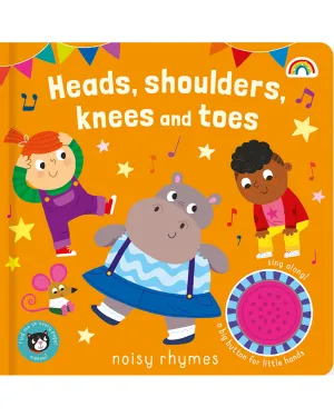 NOISY RHYMES HEADS SHOULDERS KNEES & TOES